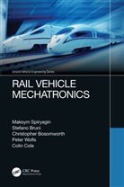Christopher Bosomworth, Stefano Bruni, Colin Cole, Cole Colin, Maksym Spiryagin, Spiryagin Maksym... - Rail Vehicle Mechatronics