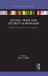Åshild Kolås - Women, Peace and Security in Myanmar