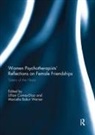 Lillian (George Washington University Comas-Diaz, Lillian Comas-Diaz, Comas-Diaz Lillian, Marcella Bakur Weiner, Weiner Marcella Bakur - Women Psychotherapists'' Reflections on Female Friendships