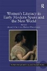 Rosilie Hernández, Anne J. Cruz - Women's Literacy in Early Modern Spain and the New World