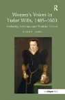 Susan E. James, James Susan E. - Women's Voices in Tudor Wills, 1485�1603