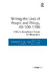 Robert F.W. Smith, Gemma L. Watson - Writing the Lives of People and Things, AD 500-1700