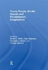 Stuart Aitken, Aitken Stuart, Fernando Bosco, Thomas Herman, Herman Thomas, Kate Swanson - Young People, Border Spaces and Revolutionary Imaginations