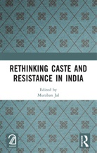 Murzban Jal, Jal Murzban - Rethinking Caste and Resistance in India