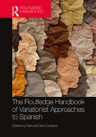 Manuel Díaz-Campos - The Routledge Handbook of Variationist Approaches to Spanish