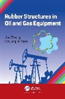 Chuanjun Han, Jie Zhang, Zhang Jie - Rubber Structures in Oil and Gas Equipment