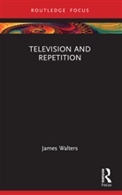 James Walters - Television and Repetition