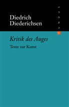 Diedrich Diederichsen - Kritik des Auges