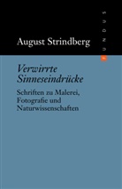 August Strindberg - Verwirrte Sinneseindrücke
