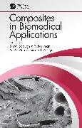 S. M. (Universiti Putra Sapuan, N.a. Abu Osman, R.A. Ilyas, Y. Nukman, S. M. Sapuan - Composites in Biomedical Applications