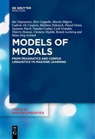 Bert Cappelle, Ludovic De Cuypere, Mathieu Dehouck, Pascal Denis, Ilse Depraetere, Susanne Flach... - Models of Modals