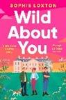 Sophie Loxton - Wild About You