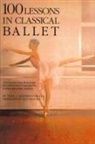 Vera S Kostrovitskaya, Vera S. Kostrovitskaya - 100 Lessons in Classical Ballet
