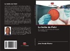 Jose Araujo Blanco - La boîte de Petri