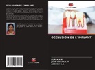 Surya A. R, SURYA A.R, Adersh G. A, Adersh G.A, John Roshan. T - OCCLUSION DE L'IMPLANT
