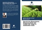 Krishna Ram Hanumappa, Navya Hariesh - Aquatische Ökosysteme; Wasserqualität und Vielfalt der Vögel in städtischen Seen