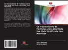 Assia Mohdeb, Sara Ramtani - Le traumatisme de l'enfance dans God Help the Child (2015) de Toni Morrison
