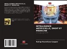 Rodrigo Maximiliano Cangemi - INTELLIGENCE ARTIFICIELLE, DROIT ET MÉDECINE