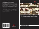 Jean Sénat Fleury - Prelude to the Pacific War