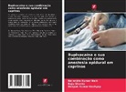 Deepak Kumar Kashyap, Narendra Kumar Naik, Raju Sharda - Bupivacaína e sua combinação como anestesia epidural em caprinos