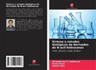 Pankajkumar K. Godhaviya, Praful Patel, Haresh Ram - Síntese e estudos biológicos de derivados de N-acil-hidrazonas
