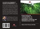 Hayder Abd Al-Razzaq Abd Dibs - Il est facile de cartographier la croissance d'une plantation tropicale par télédétection et SIG