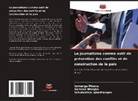 Scholastica Igbashangev, Iornenge Mnena, Samson Wergba - Le journalisme comme outil de prévention des conflits et de construction de la paix