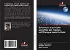 Emir ¿Orovi¿, Bo¿idar Banovi¿, Bozidar Banovic, Emir Corovic, Veljko Turanjanin - Eutanasia e suicidio assistito dal medico nell'Europa sudorientale