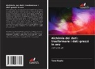 Tanu Gupta - Alchimia dei dati: trasformare i dati grezzi in oro