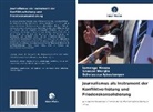 Schola Igbashangev, Scholastica Igbashangev, Iornenge Mnena, Samson Wergba - Journalismus als Instrument der Konfliktverhütung und Friedenskonsolidierung