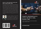 Hrishikesh Bedi - Quadri di riferimento per la privacy dei dati in India, Europa e USA