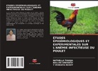 Bollini Sreedevi, Nathella Tanuja, T VENKATA REDDY, T. Venkata Reddy - ÉTUDES ÉPIDÉMIOLOGIQUES ET EXPÉRIMENTALES SUR L'ANÉMIE INFECTIEUSE DU POULET