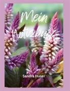 Sandra Huser - Mein allerliebstes Notizbuch