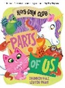 Shannon Hale, Hale Shannon, Shannon Hale, Leuyen Pham, LeUyen Pham, Pham LeUyen - Kitty-Corn Club: Parts of Us