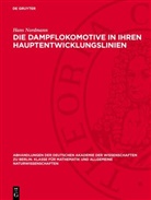 Hans Nordmann - Die Dampflokomotive in ihren Hauptentwicklungslinien