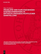 Hans Nordmann - Probleme der durchgehenden Eisenbahnbremsen in entwicklungsgeschichtlicher Darstellung