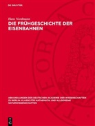 Hans Nordmann - Die Frühgeschichte der Eisenbahnen