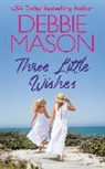 Debbie Mason, Mason Debbie - Three Little Wishes