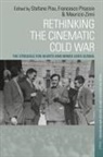 Stefano Pitassio Pisu, Stefano Pisu, Francesco Pitassio, Maurizio Zinni - Rethinking the Cinematic Cold War