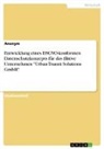 Anonymous - Entwicklung eines DSGVO-konformen Datenschutzkonzepts für das fiktive Unternehmen "Urban Transit Solutions GmbH"