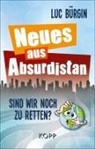 Luc Bürgin - Neues aus Absurdistan