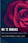 Soledad Morillo Belloso - No te rindas