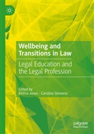 Emma Jones, Strevens, Caroline Strevens - Wellbeing and Transitions in Law