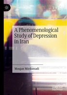 Moujan Mirdamadi - A Phenomenological Study of Depression in Iran