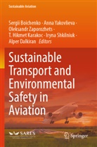 Sergii Boichenko, Alper Dalkiran, T. Hikmet Karakoc, Iryna Shkilniuk, Anna Yakovlieva, Oleksandr Zaporozhets... - Sustainable Transport and Environmental Safety in Aviation