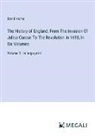 David Hume - The History of England; From The Invasion Of Julius Caesar To The Revolution In 1688, In Six Volumes