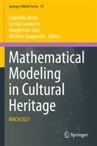 Gabriella Bretti, Cecilia Cavaterra, Margherita Solci, Margherita Solci et al, Michela Spagnuolo - Mathematical Modeling in Cultural Heritage