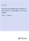 David Hume - The History of England; From The Invasion Of Julius Caesar To The Revolution In 1688, In Six Volumes