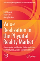 Biao Gao, Mengjia Gao, Lin Huang - Value Realization in the Phygital Reality Market