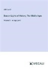 John Lord - Beacon Lights of History; The Middle Ages